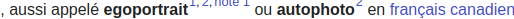  (aussi appelé égoportrait ou autophoto *selon Wikipedia*)